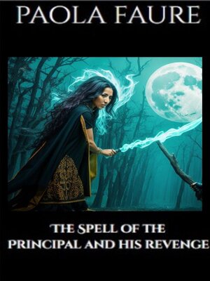 cover image of The Spell of the Principal and his revenge